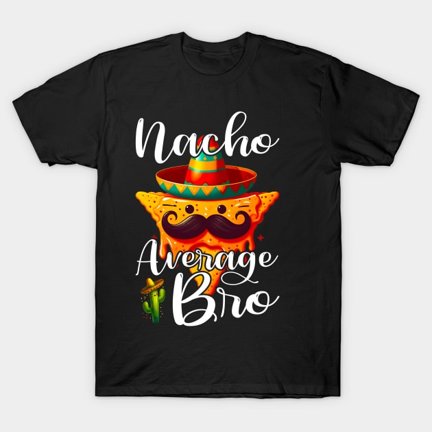 Brother Toddler Bro Nacho Average T-Shirt by click2print